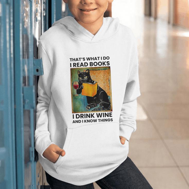 That's What I Do I Read Books I Drink Wine And I Know Things Graphic Youth Hoodie