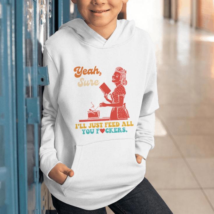 Yeah Sure I'Ll Just Feed All You Fckers Book Lover Quote Graphic Youth Hoodie