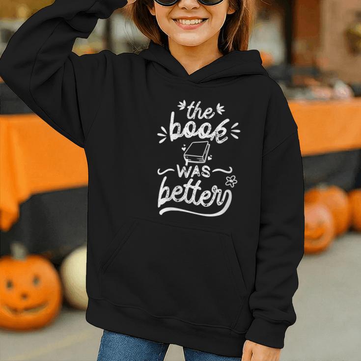 The Book Was Better Reader Teacher Librarian Reading Lovers Graphic Youth Hoodie