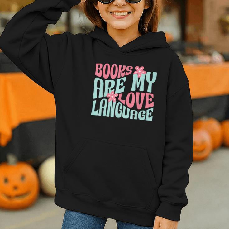 Books Are My Love Language Book Lover Reading Graphic Youth Hoodie