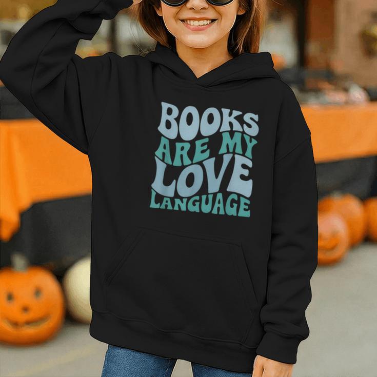 Books Are My Love Language Retro Book Quote Graphic Youth Hoodie