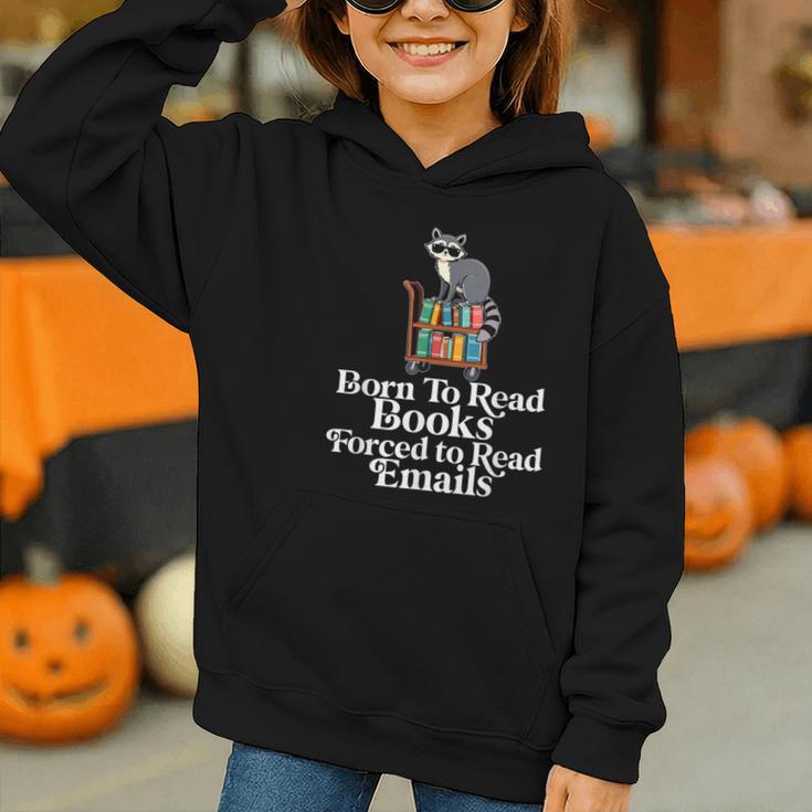 Born To Read Books Forced To Read Emails Book Lover Bookworm Graphic Youth Hoodie Born To Read Books Forced To Read Emails Book Lover Bookworm Graphic Youth Hoodie