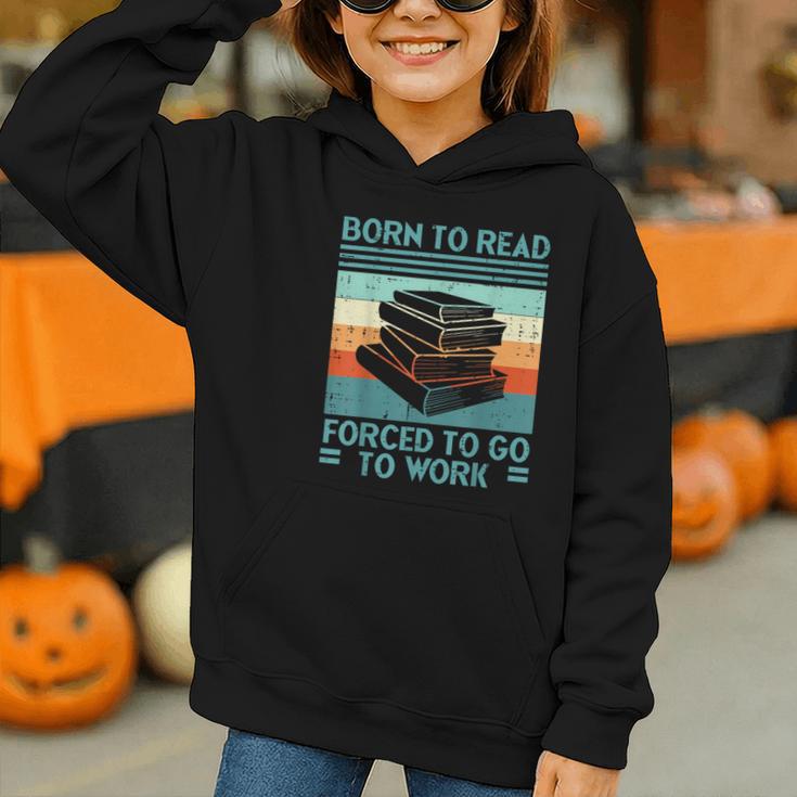 Born To Read Go Work Book Reading Librarian Men Women Graphic Youth Hoodie