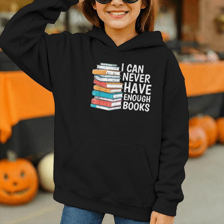 I Can Never Have Enough Books Reading Lover Bookworm Reader Graphic Youth Hoodie