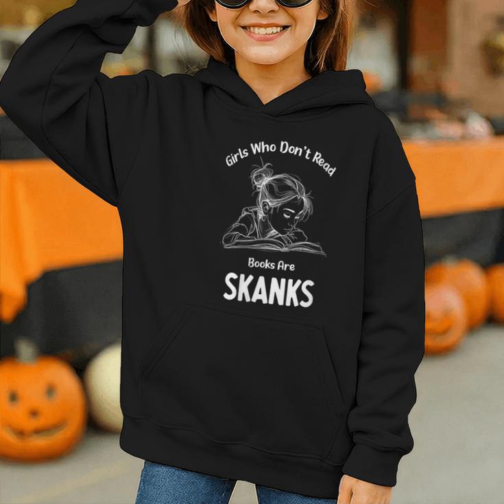 Girls Who Don't Read Book Are Skanks Design Graphic Youth Hoodie Girls Who Don't Read Book Are Skanks Design Graphic Youth Hoodie