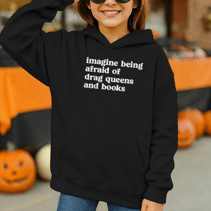Imagine Being Afraid Of Drag Queens And Books Classic Graphic Youth Hoodie Imagine Being Afraid Of Drag Queens And Books Classic Graphic Youth Hoodie