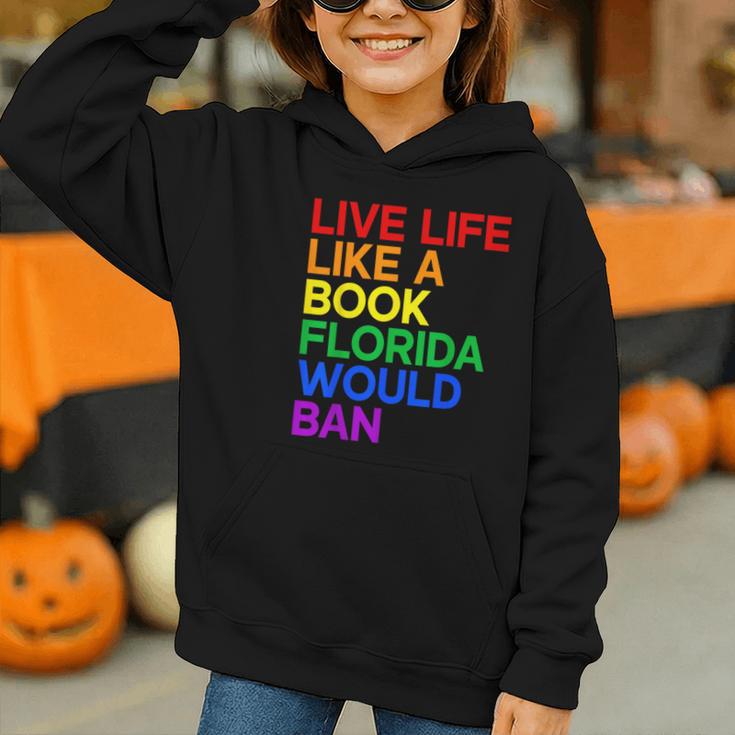 Live Life Like A Book Florida Would Ban LGBTQ Pride Equality Graphic Youth Hoodie