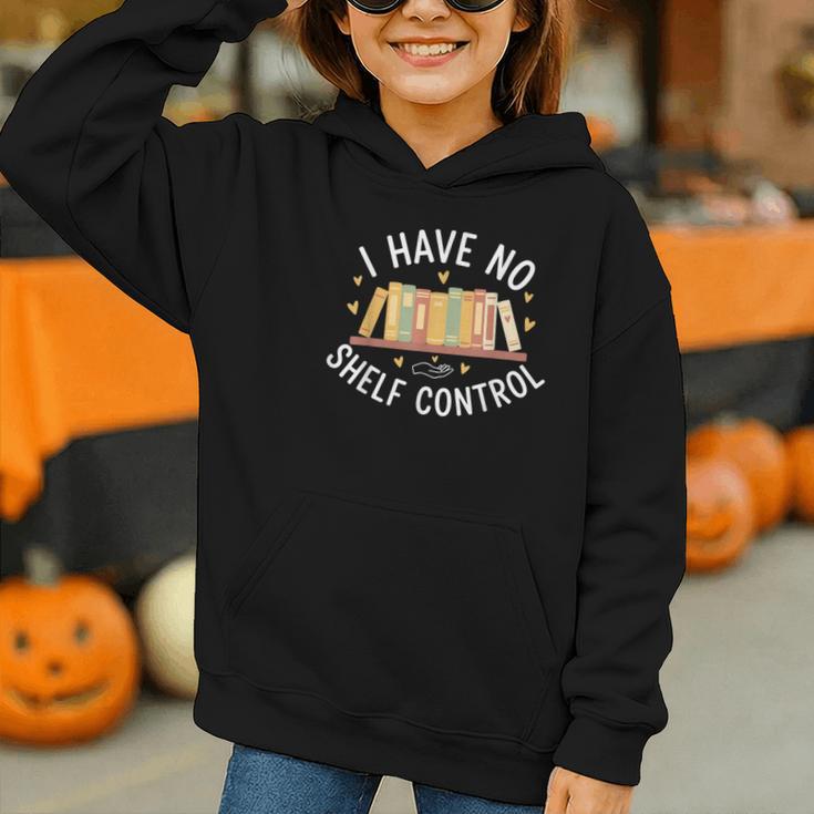 I Have No Shelf Control Book Lovers Teacher Women Graphic Graphic Youth Hoodie