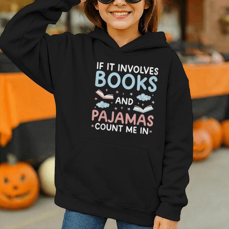 Reading Bedtime If It Involves Books And Pajamas Count Me In Graphic Youth Hoodie
