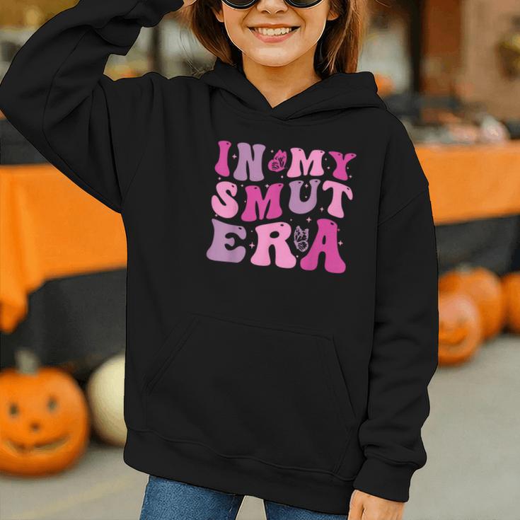 In My Smut Era Groovy Smut Book Reading Spicy Book Romance Graphic Youth Hoodie