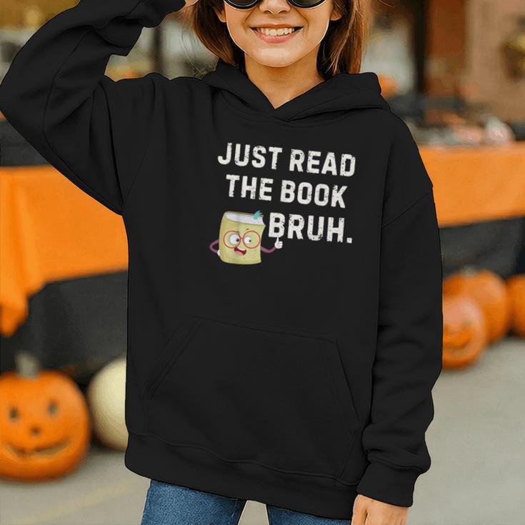 Teacher Quote Just Read The Book Bruh For Men Women Girls Kids Graphic Youth Hoodie