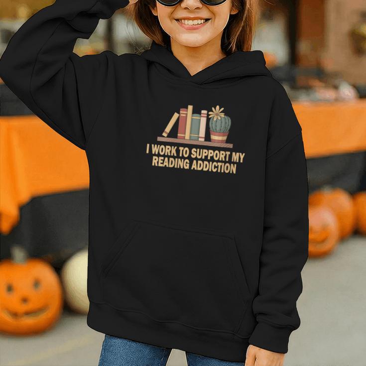 I Work To Support My Reading Addiction Books Lover Graphic Youth Hoodie