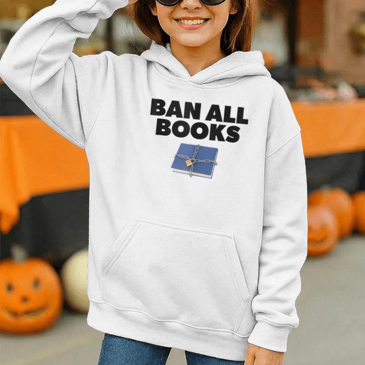 Ban All Books Satire Parody Meme Joke Ironic Sarcastic Weird Graphic Youth Hoodie Ban All Books Satire Parody Meme Joke Ironic Sarcastic Weird Graphic Youth Hoodie