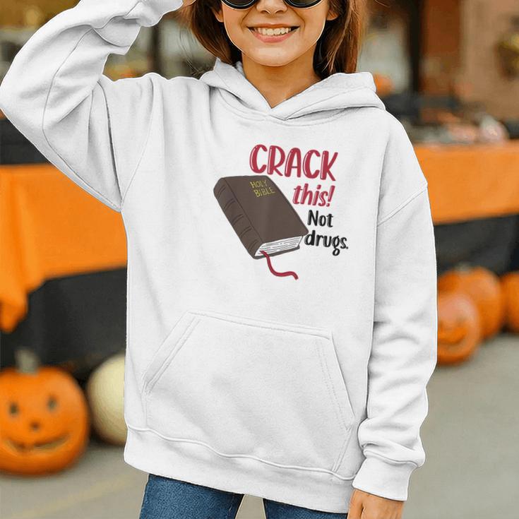 Christian Quote Holy Bible Crack This Book Not Drugs Graphic Youth Hoodie