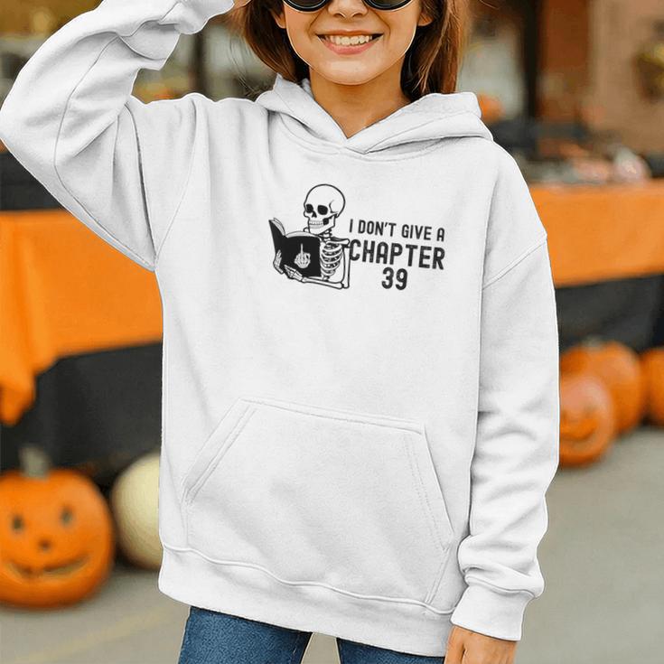 I Don't Give a Chapter 39 Book Lover Reader Graphic Youth Hoodie