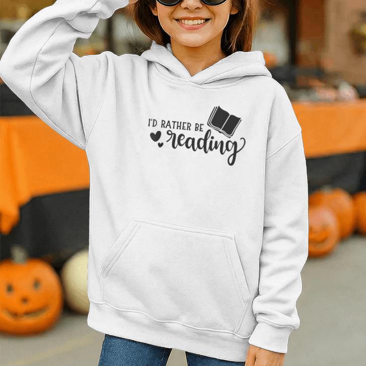 I'd Rather Be Reading Book Lover Bookworm Reading Graphic Youth Hoodie I'd Rather Be Reading Book Lover Bookworm Reading Graphic Youth Hoodie