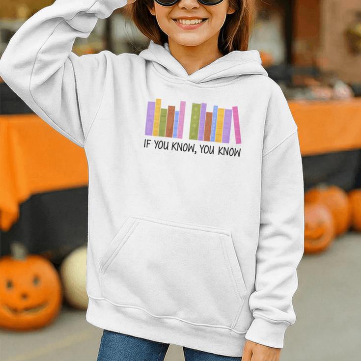 If You Know You Know 6 7 Reading Books Lovers Graphic Youth Hoodie
