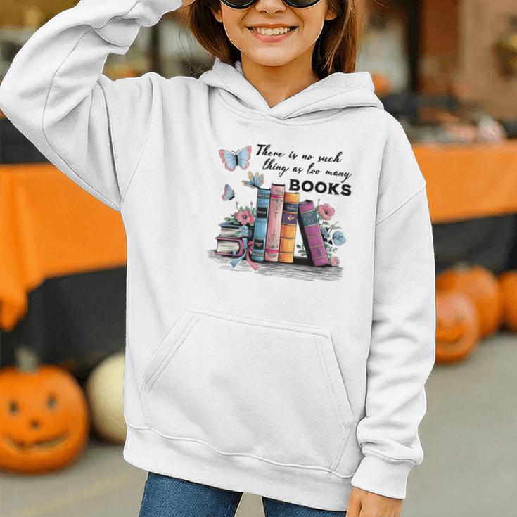 There Is No Such Thing As Too Many Books Reading Librarian Graphic Youth Hoodie