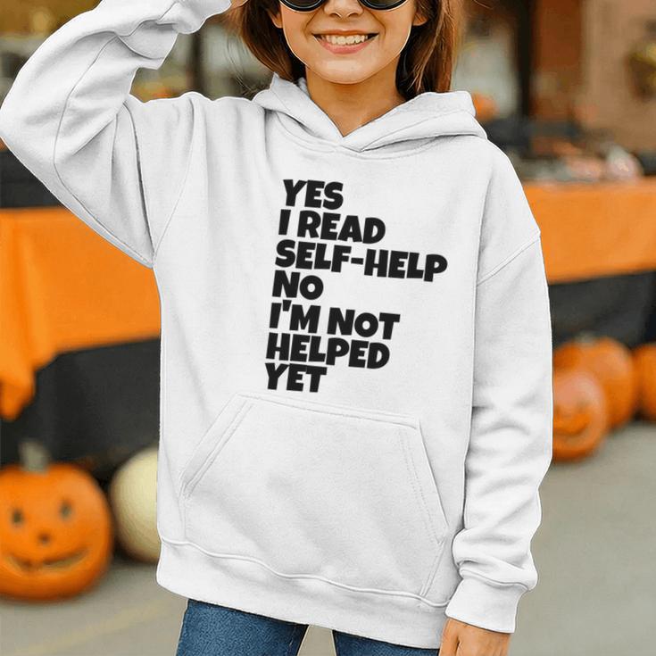 Yes I Read Self-Help No I’m Not Helped Yet Book Lover Graphic Youth Hoodie Yes I Read Self-Help No I’m Not Helped Yet Book Lover Graphic Youth Hoodie