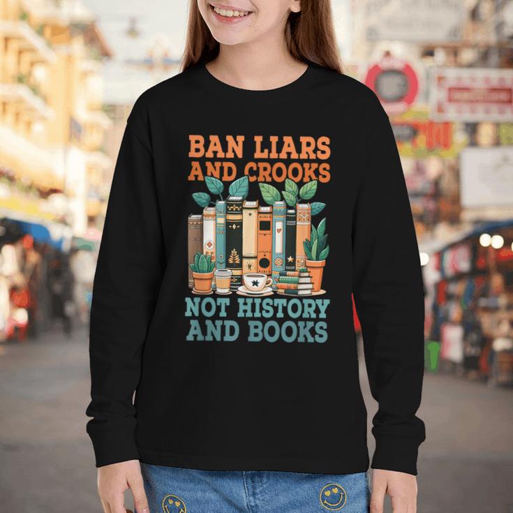 Ban Liars And Crooks Not History And Books Bookworm Library Youth Long Sleeve Tee Ban Liars And Crooks Not History And Books Bookworm Library Youth Long Sleeve Tee