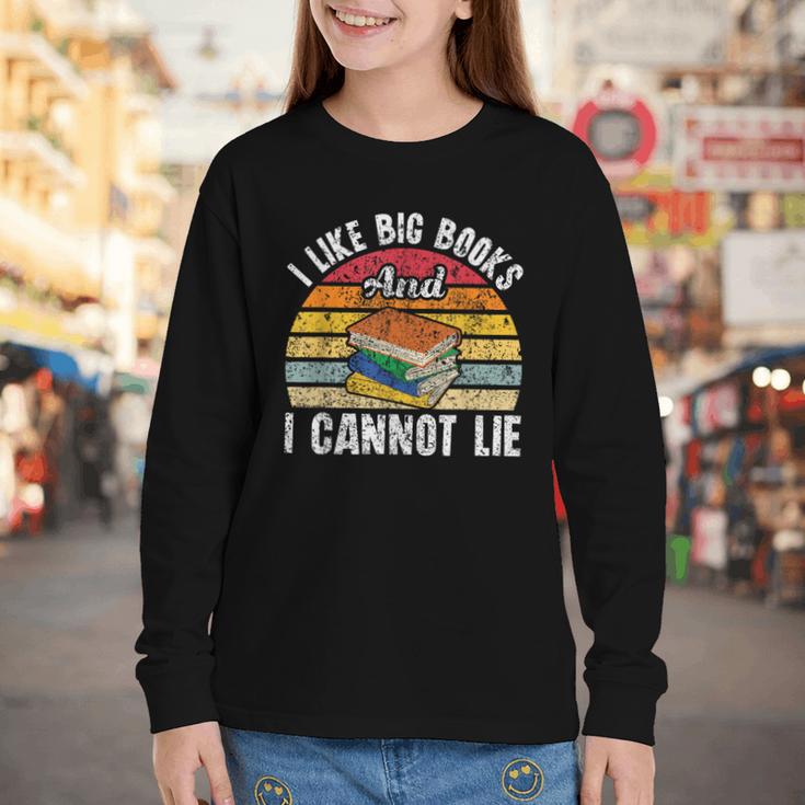 I Like Big Books And I Cannot Lie Bookworm Reading Teacher Youth Long Sleeve Tee