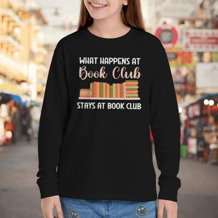Book Lover Humor What Happens At Book Club Stays Youth Long Sleeve Tee