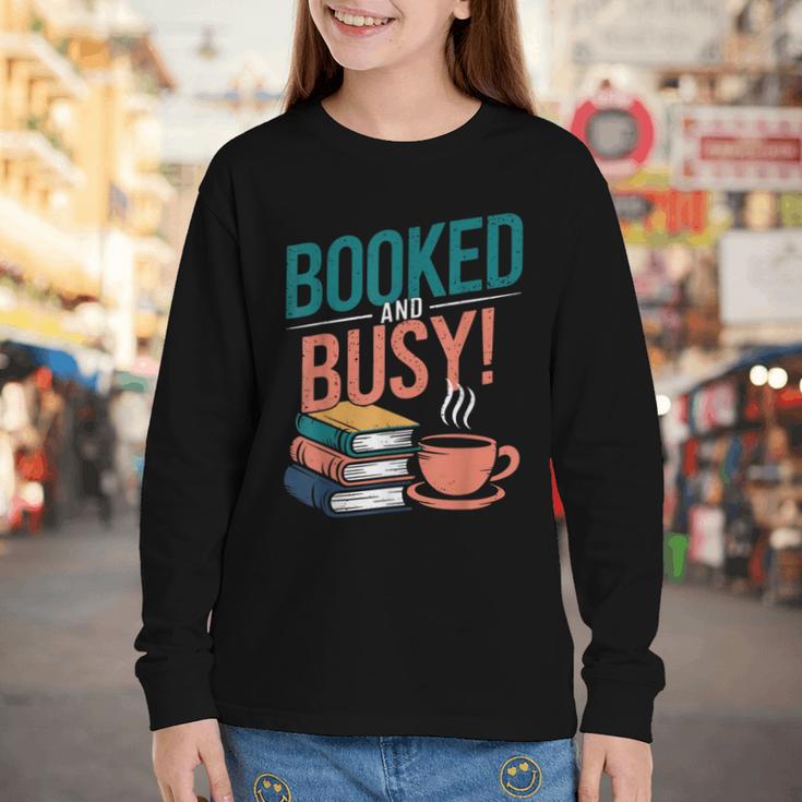 Booked And Busy Cool Coffee Reading Relaxing Books Youth Long Sleeve Tee