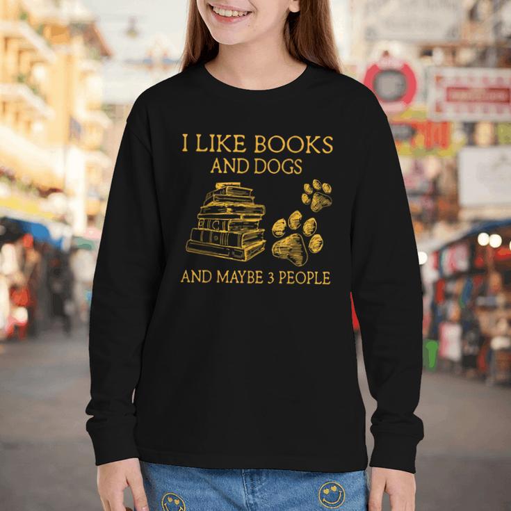 I Like Books And Dogs And Maybe 3 People Book Dog Lovers Men Women Youth Long Sleeve Tee