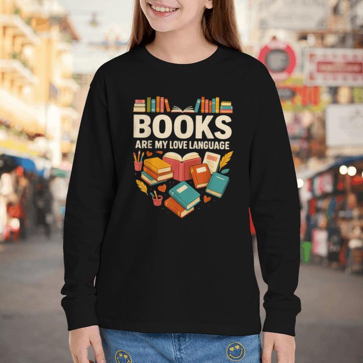 Books Are My Love Language Reading Lover Librarian Valentine Youth Long Sleeve Tee Books Are My Love Language Reading Lover Librarian Valentine Youth Long Sleeve Tee