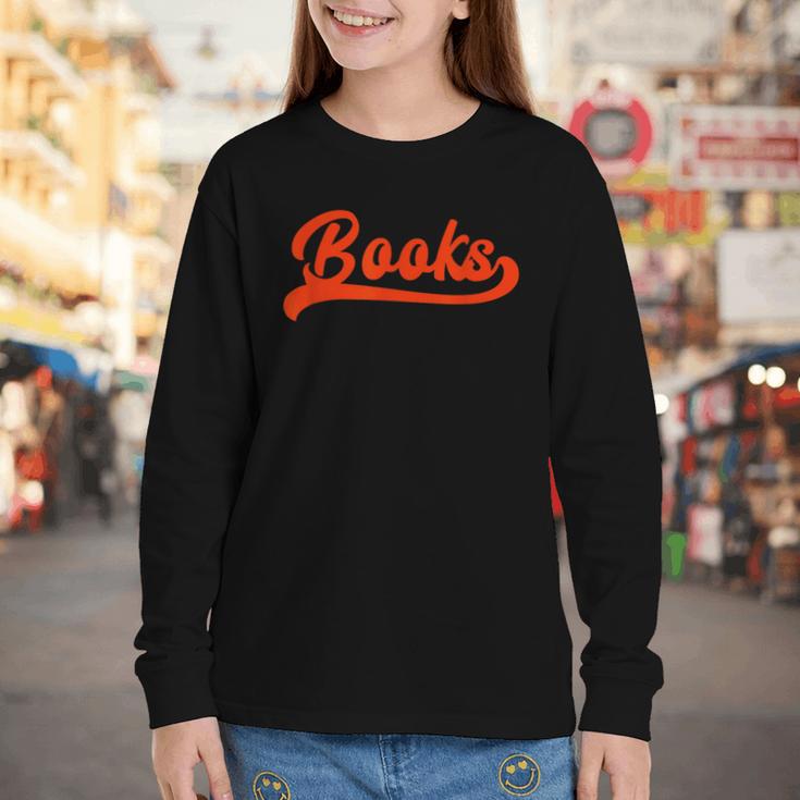 Books Reader Librarian Book Lover Bookworm Library Reading Youth Long Sleeve Tee
