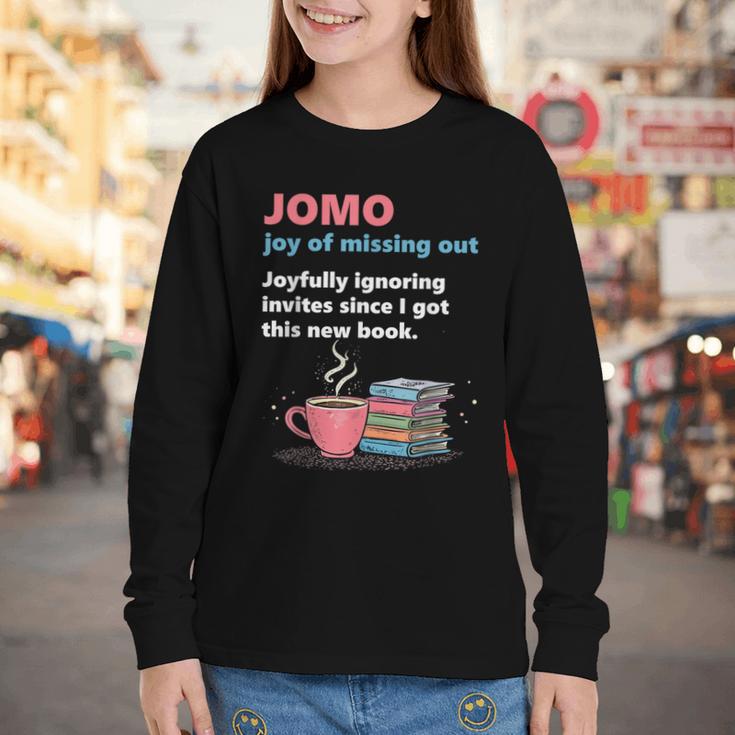 Books Saying JOMO Joy Of Missing Out For Bookworms Youth Long Sleeve Tee