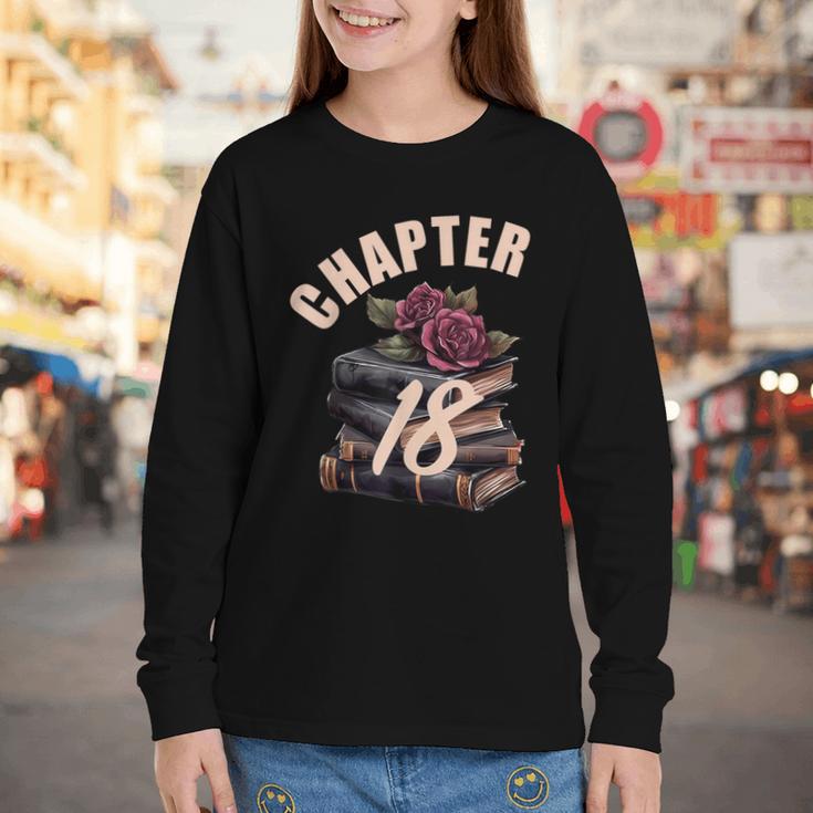 Chapter 18 18th Birthday Women Book Lovers Its My Birthday Youth Long Sleeve Tee