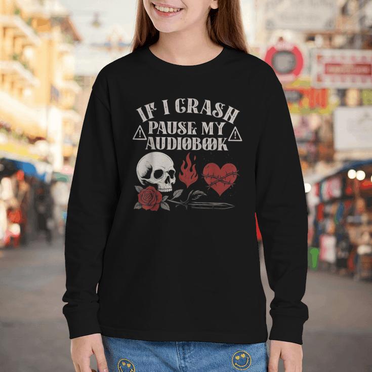 If I Crash Pause My Audiobook Lovers Dark Romance Spicy Book Youth Long Sleeve Tee