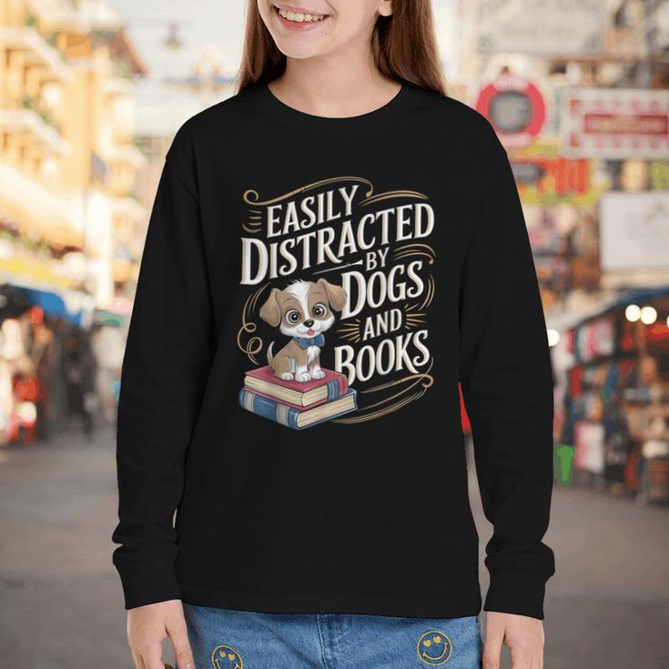 Easily Distracted By Dogs And Books Reader Animal Dog Youth Long Sleeve Tee Easily Distracted By Dogs And Books Reader Animal Dog Youth Long Sleeve Tee