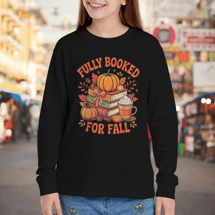 Fully Booked For Fall Books Pumpkin Autumn Thanksgiving Youth Long Sleeve Tee