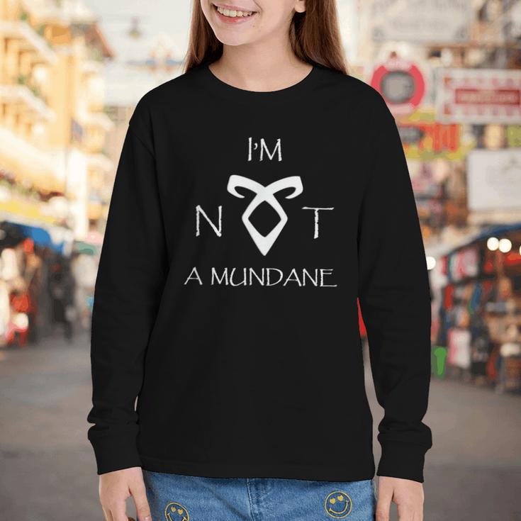 I'm Not a Mundane- Mortal Instruments Fantasy Book Lover Youth Long Sleeve Tee