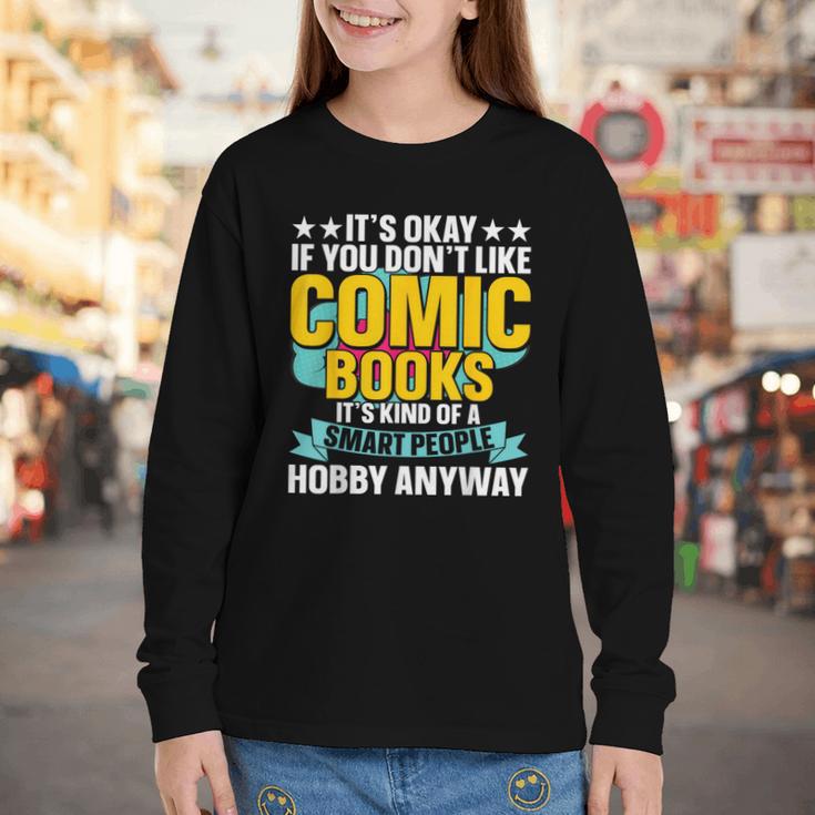 Its Okay If You Dont Like Comic Books Youth Long Sleeve Tee