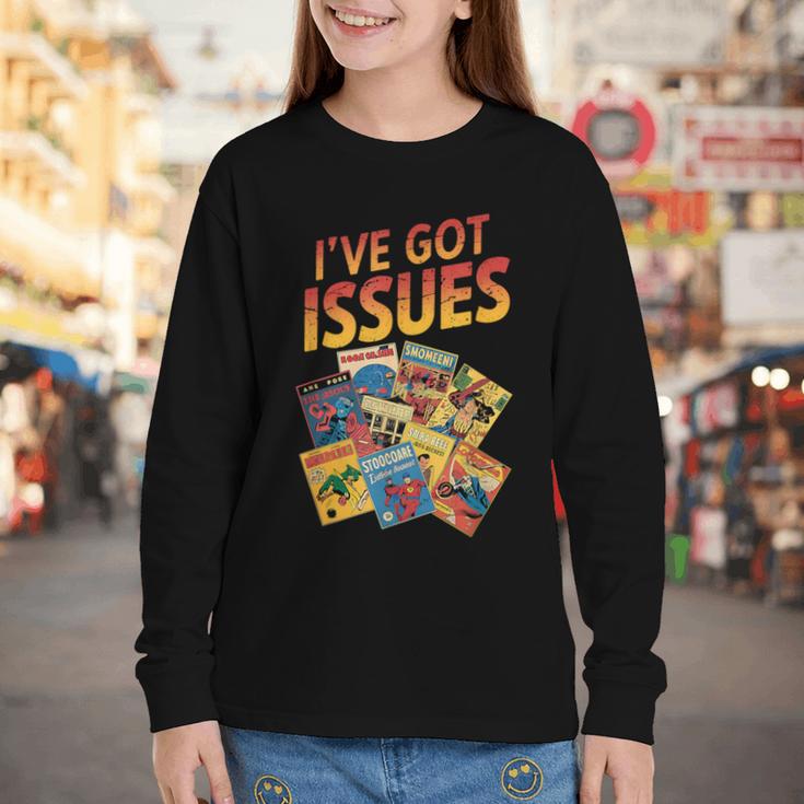 I'Ve Got Issues Comic Book Collecting Youth Long Sleeve Tee