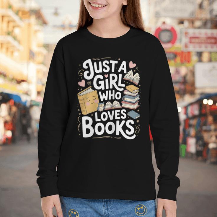 Just a Girl Who Loves Books Bookish Readers Book Lover Girls Youth Long Sleeve Tee