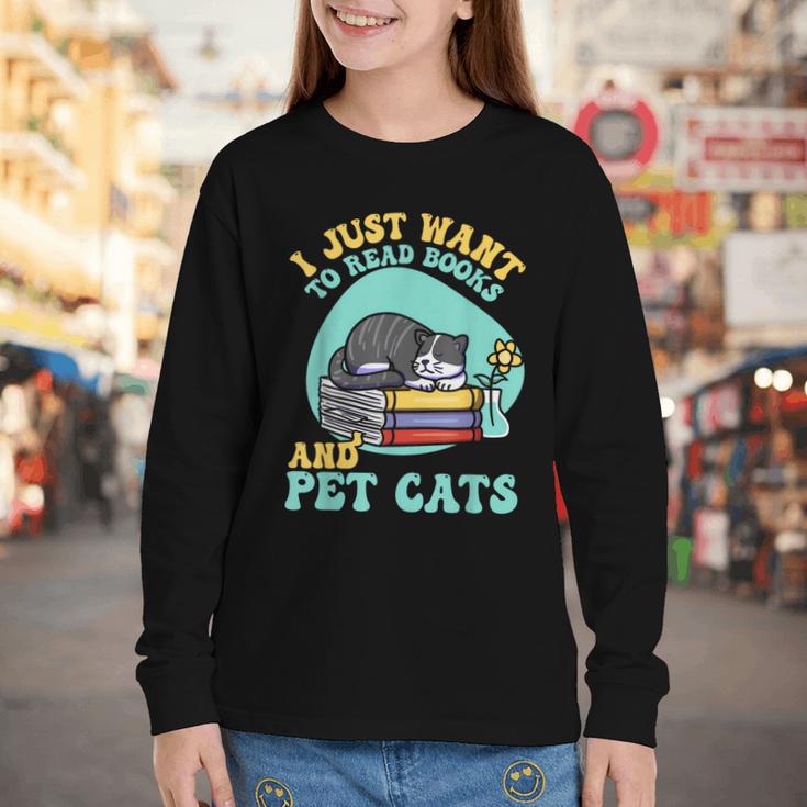 I Just Want To Read Books And Pet Cats Cat Book Lovers Youth Long Sleeve Tee