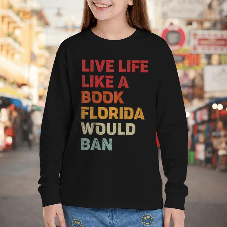 Live Life Like A Book Florida Would Ban Vintage Pride Month Youth Long Sleeve Tee