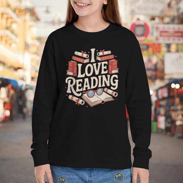 I Love Reading Books Literature Enthusiast Fun Youth Long Sleeve Tee