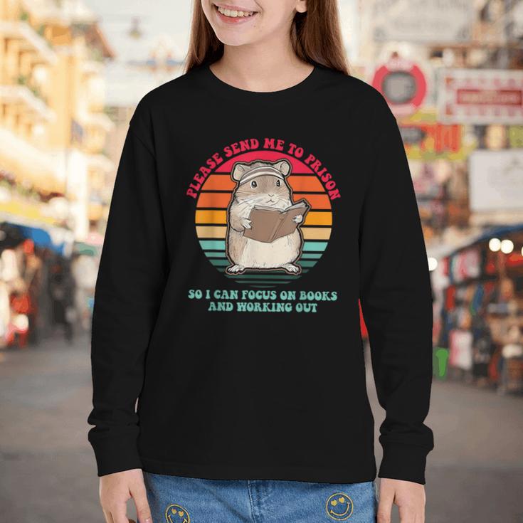Please Send Me To Prison So I Can Focus On Books Youth Long Sleeve Tee