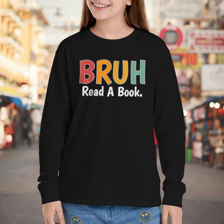 Read A Book Bruh English Teacher Reading Read A Book Youth Long Sleeve Tee