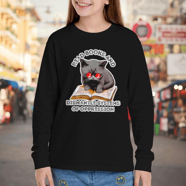 Read Books And Dismantle Systems Of Oppression Youth Long Sleeve Tee