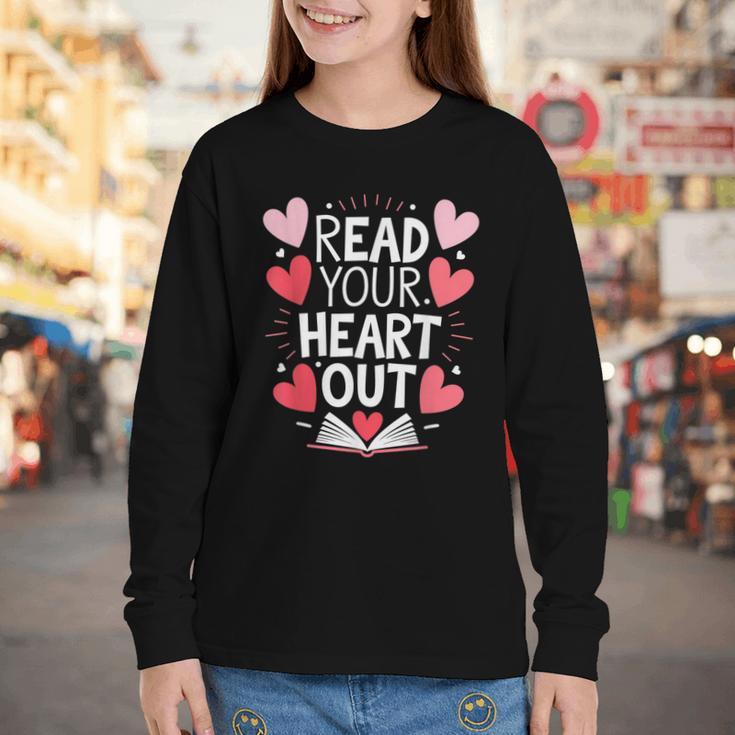 Read Your Heart Out Teacher Reading Book Love Valentines Day Youth Long Sleeve Tee