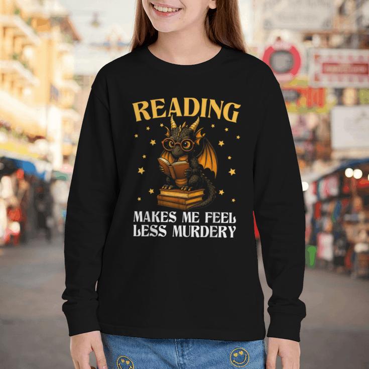 Reading Makes Me Feel Less Murdery Book Dragon Youth Long Sleeve Tee Reading Makes Me Feel Less Murdery Book Dragon Youth Long Sleeve Tee