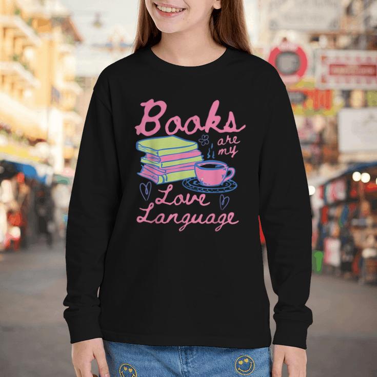 Retro Books Are My Love Language Valentine Book Lovers Youth Long Sleeve Tee
