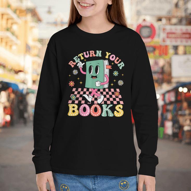Return Your Books End School Year School Librarian Teacher Youth Long Sleeve Tee