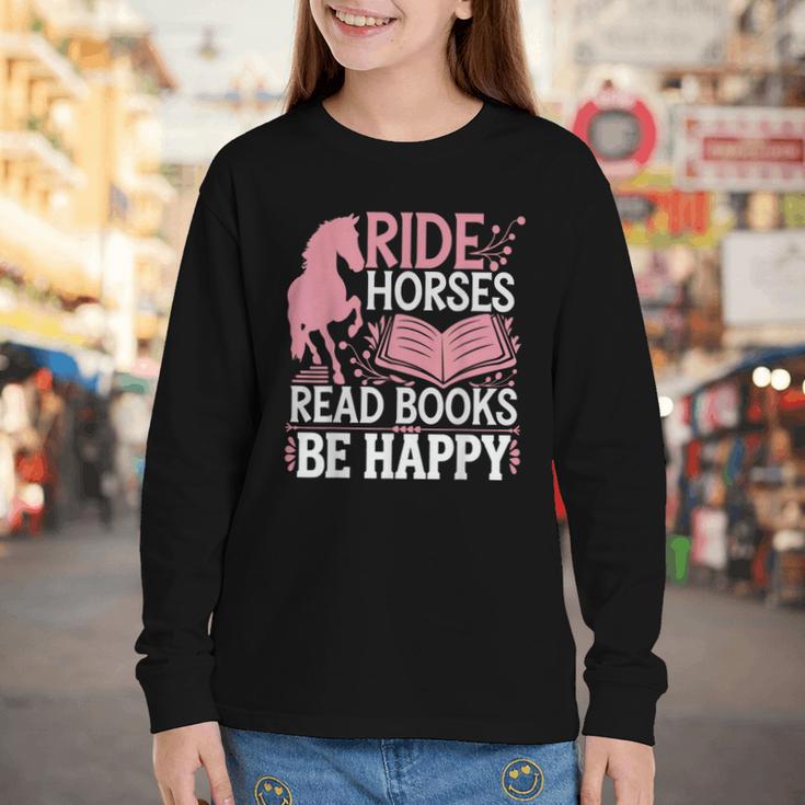 Ride Horses Read Books Be Happy Youth Long Sleeve Tee